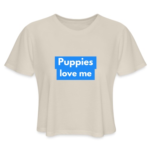 Puppies love me - Women's Cropped T-Shirt