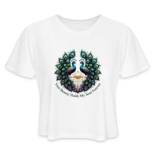 Your Beauty Holds My Soul Peacock Gifts T-Shirt - Women's Cropped T-Shirt