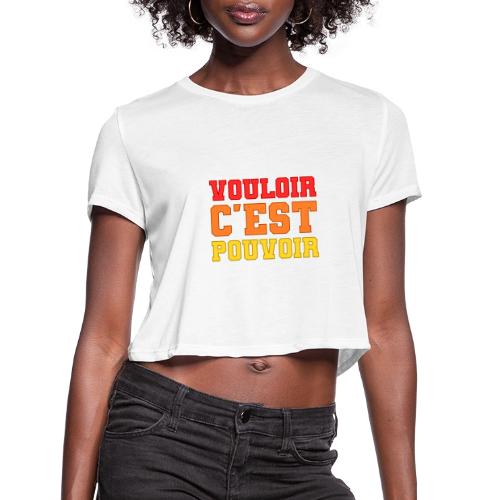 Where there's a will there's a way - Women's Cropped T-Shirt