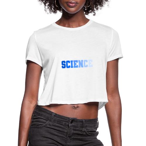 Science: Fuel for Discovery - Women's Cropped T-Shirt
