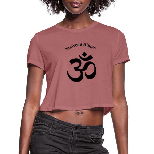 Nouveau Hippie OM - Women's Cropped T-Shirt