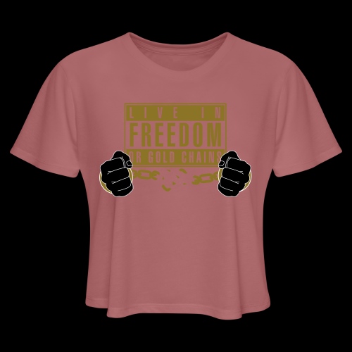 Live Free - Women's Cropped T-Shirt