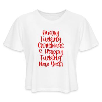 MERRY FUCKING CHRISTMAS HAPPY FUCKING NEW YEAR  - Women's Cropped T-Shirt - white - Front - Camila (177cm)