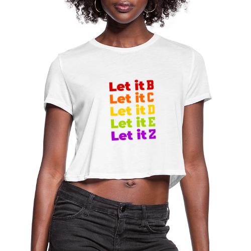 Let It Be Alphabetical - Women's Cropped T-Shirt
