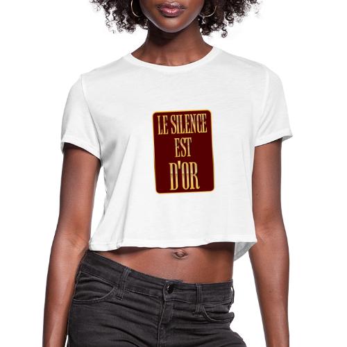 Silence is golden - Women's Cropped T-Shirt