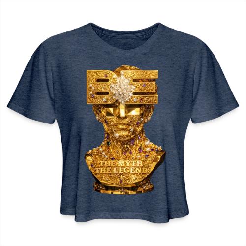 Be the Myth the Legend - Women's Cropped T-Shirt