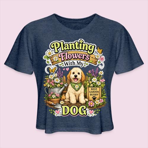 Planting Flowers With My Dog - Women's Cropped T-Shirt