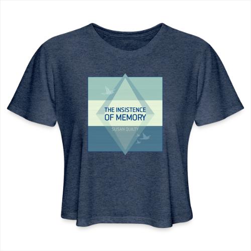 The Insistence of Memory - Women's Cropped T-Shirt