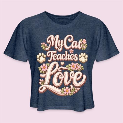 My Cat Teaches Love Faux Embroidery Style - Women's Cropped T-Shirt