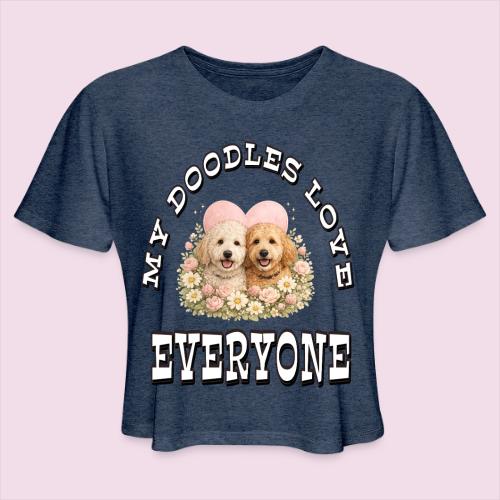 My Doodles Over Everyone - Women's Cropped T-Shirt