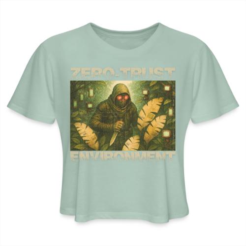 ZERO-TRUST (light lettering) - Women's Cropped T-Shirt