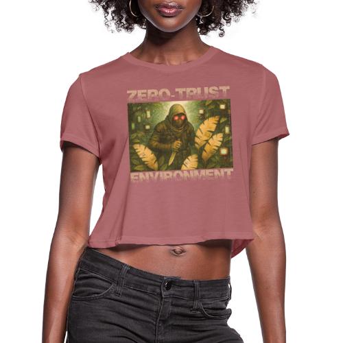 ZERO-TRUST (light lettering) - Women's Cropped T-Shirt