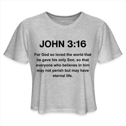 John 3:16 Christian Apparel – Bible Verse Clothing - Women's Cropped T-Shirt