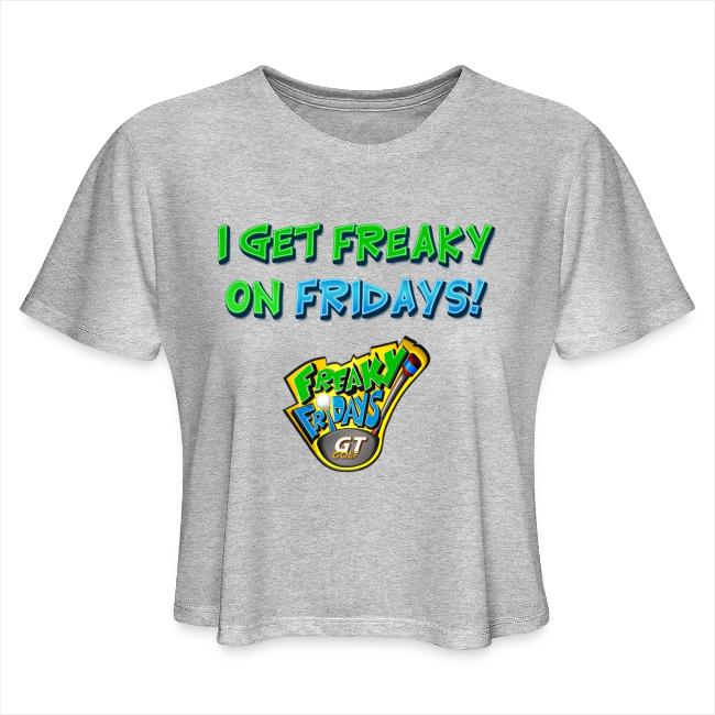I Get Freaky on Fridays
