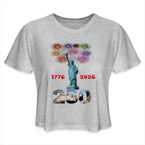 1776 - 2026 | 250 Years USA | Fireworks - Women's Cropped T-Shirt