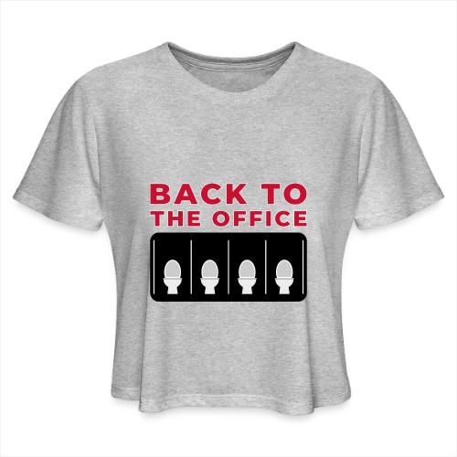 Back to the Office Satire Design - Women's Cropped T-Shirt