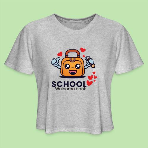 first day of school outfit- school Welcome back - Women's Cropped T-Shirt
