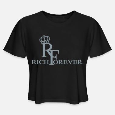 Rich forever' Women's T-Shirt | Spreadshirt