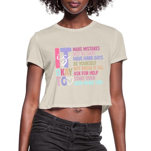 Harmony Collection - It s Okay To Make Mistakes - Women's Cropped T-Shirt