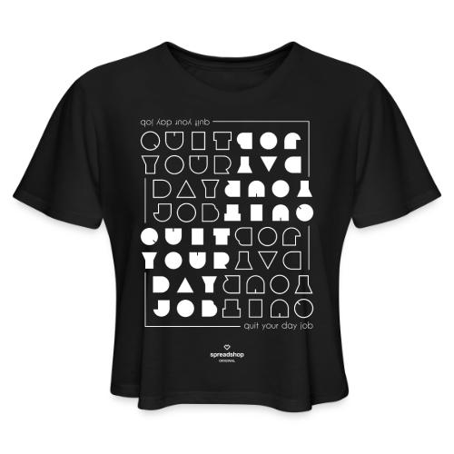 Quit upside white - Women's Cropped T-Shirt