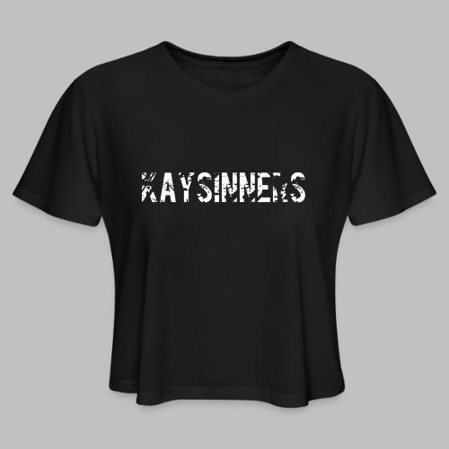 Kaysinners FQ - Women's Cropped T-Shirt