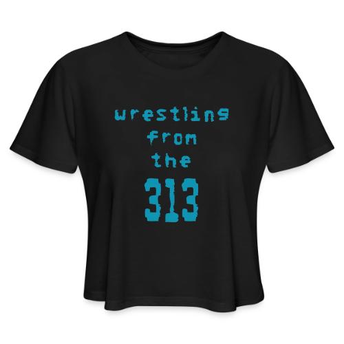 Wrestling from the 313 (Teal) - Women's Cropped T-Shirt