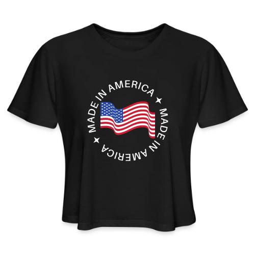 Made in America - Women's Cropped T-Shirt