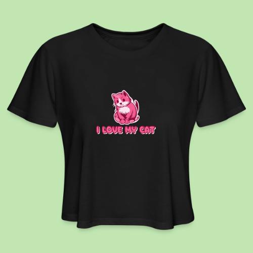 I love my cat - Women's Cropped T-Shirt