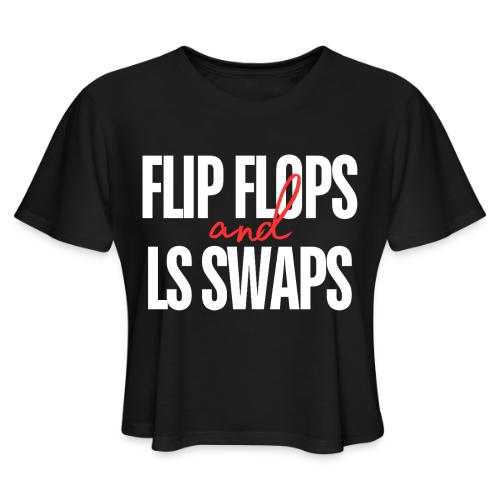 Flip Flops & LS Swaps - Women's Cropped T-Shirt