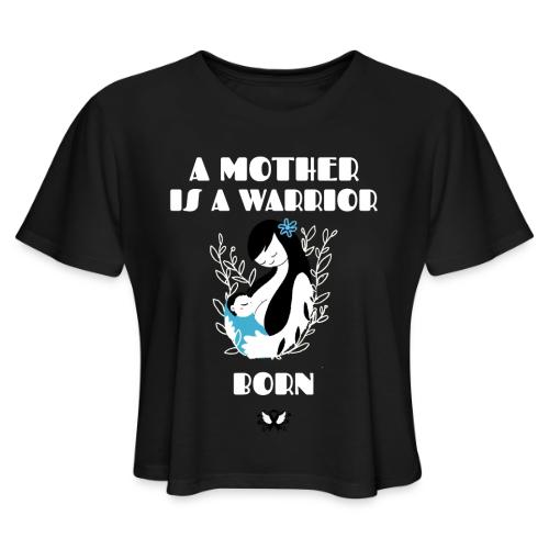 Warrior Mother - Women's Cropped T-Shirt
