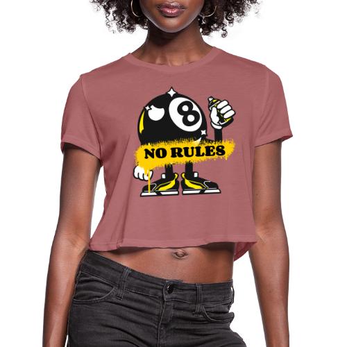 No Rules 8 Ball - Women's Cropped T-Shirt