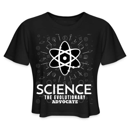 Science The Evolutionary Advocate White Design - Women's Cropped T-Shirt