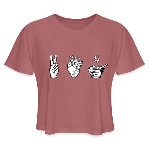 Peace Love and Soups - Women's Cropped T-Shirt