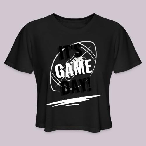 It's Game Day Football - Women's Cropped T-Shirt