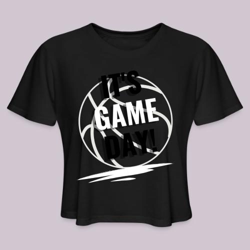 It's Game Day Basketball - Women's Cropped T-Shirt