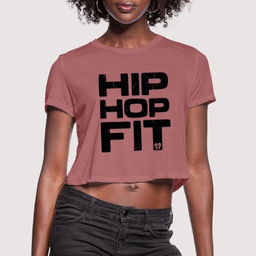 Hip-Hop Fit logo (Black distressed) - Women's Cropped T-Shirt