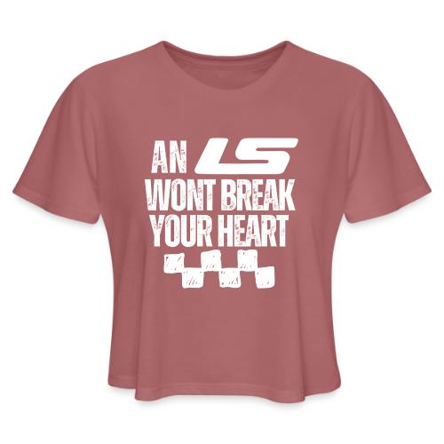 AN LS WONT BREAK YOUR HEART - Women's Cropped T-Shirt