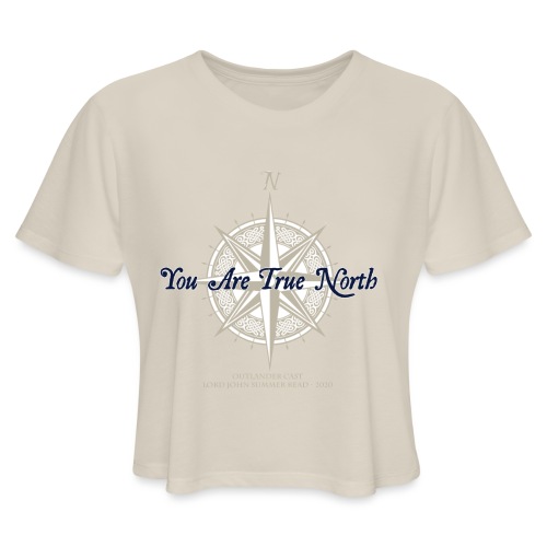 You Are True North - Lord John - Women's Cropped T-Shirt