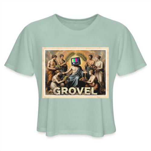 Grovel - Women's Cropped T-Shirt