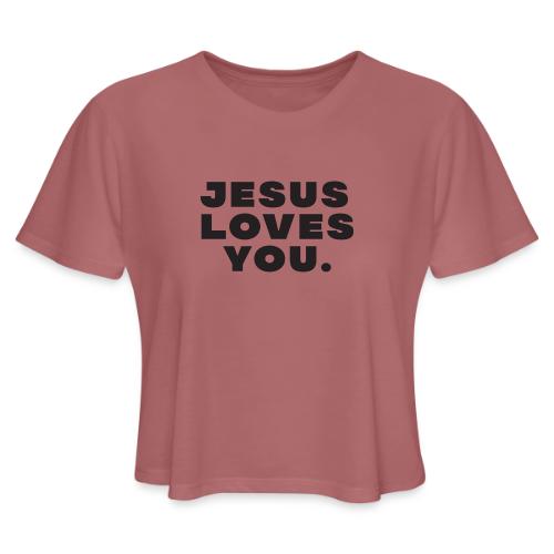 Jesus Loves You - Women's Cropped T-Shirt