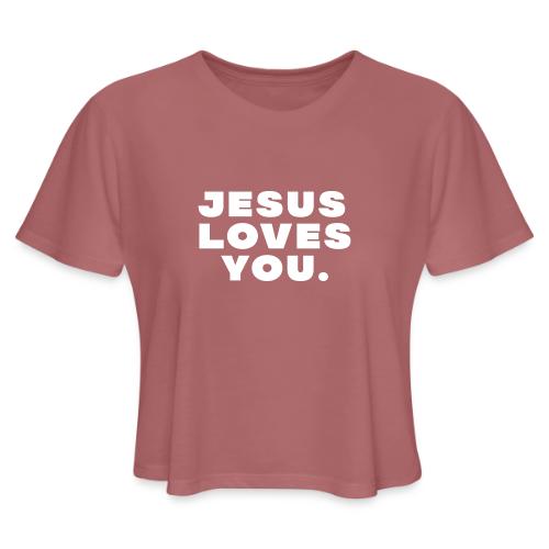 Jesus Loves You • White - Women's Cropped T-Shirt