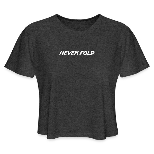 Never Fold - Women's Cropped T-Shirt