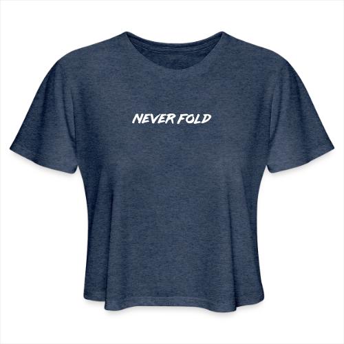 Never Fold - Women's Cropped T-Shirt