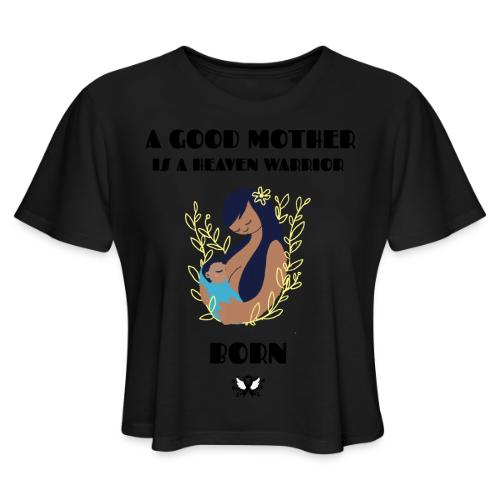 A Good Mother - Women's Cropped T-Shirt