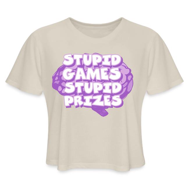 Stupid Games Stupid Prizes