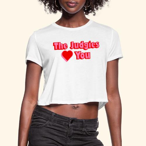 The Judgies Love You - Women's Cropped T-Shirt
