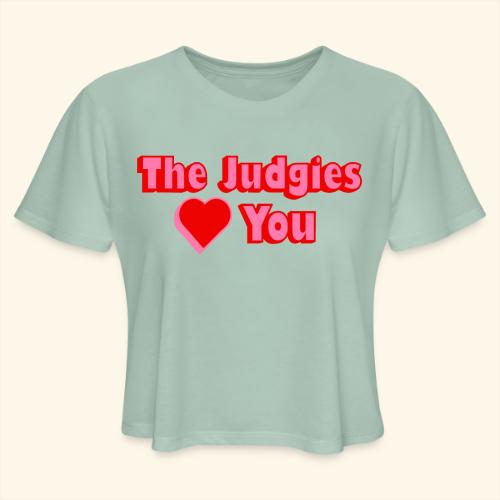 The Judgies Love You - Women's Cropped T-Shirt