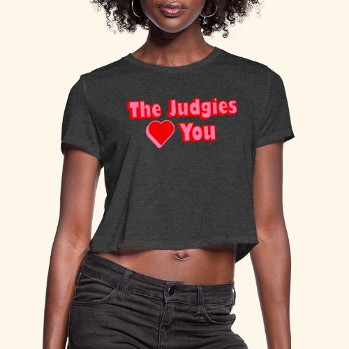 The Judgies Love You - Women's Cropped T-Shirt