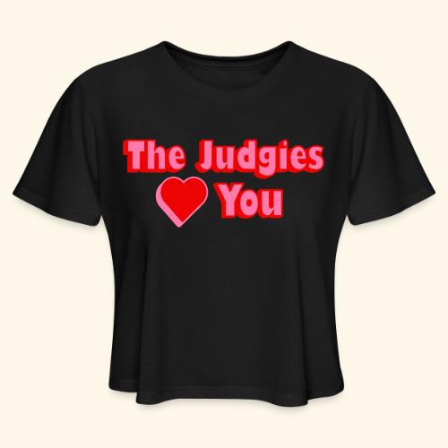 The Judgies Love You - Women's Cropped T-Shirt