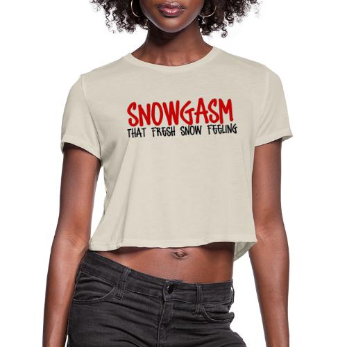 Snowgasm - Women's Cropped T-Shirt